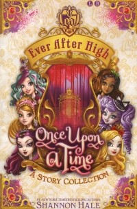 Ever After High. Once Upon a Time