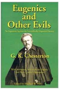  - Eugenics and Other Evils: An Argument Against the Scientifically Organized State