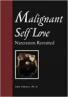  - Malignant Self Love: Narcissism Revisited