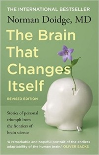 Norman Doidge - The Brain That Changes Itself