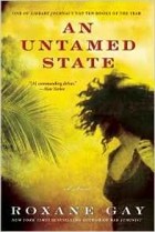 Roxane Gay - An Untamed State