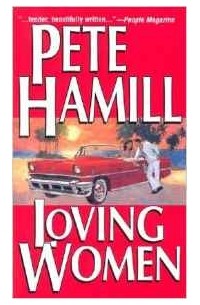 Pete Hamill - Loving Women
