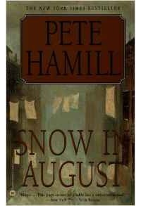 Pete Hamill - Snow in August