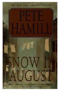 Pete Hamill - Snow in August