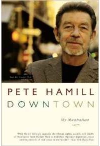 Pete Hamill - Downtown: My Manhattan