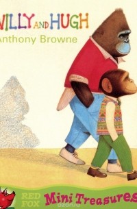 Энтони Браун - Willy and Hugh