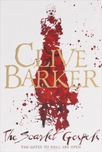 Clive Barker - The Scarlet Gospels