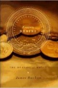 James Buchan - Frozen Desire: The Meaning of Money