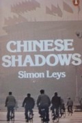 Simon Leys - Chinese Shadows