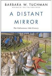 Барбара Такман - A Distant Mirror: The Calamitous 14th Century