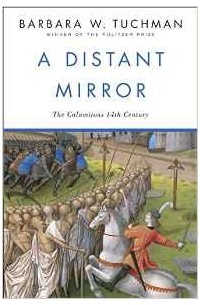A Distant Mirror: The Calamitous 14th Century