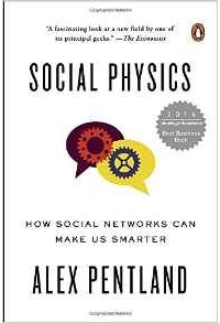 Алекс Пентленд - Social Physics: How Social Networks Can Make Us Smarter
