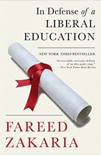 Fareed Zakaria - In Defense of a Liberal Education