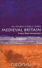  - Medieval Britain: A Very Short Introduction