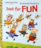Patricia Scarry - RICHARD SCARRY&#039;S JUST FOR FUN