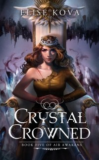 Elise Kova - Crystal Crowned