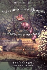 Lewis Carroll - Alice’s Adventures in Wonderland and Through the Looking-Glass (сборник)