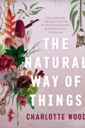 Шарлотт Вуд - The Natural Way of Things
