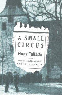 Hans Fallada - A Small Circus