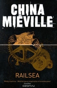 China Mieville - Railsea