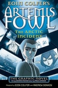  - Artemis Fowl: The Arctic Incident. The Graphic Novel
