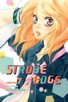 Io Sakisaka - Strobe Edge, Vol. 7