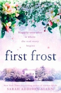 Sarah Addison Allen - First Frost