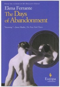 Elena Ferrante - The Days of Abandonment