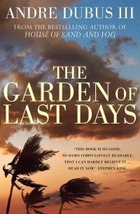 Андре Дубус III - The Garden of Last Days