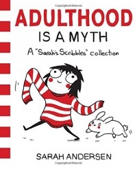 Sarah Andersen - Adulthood is a Myth: A Sarah's Scribbles Collection
