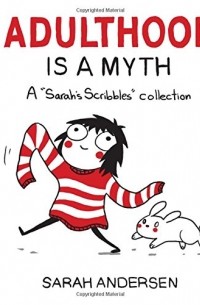 Sarah Andersen - Adulthood is a Myth: A Sarah's Scribbles Collection