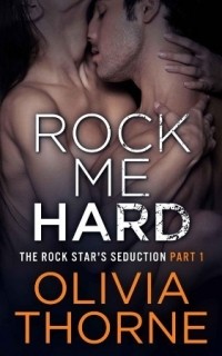 Olivia Thorne - Rock Me Hard