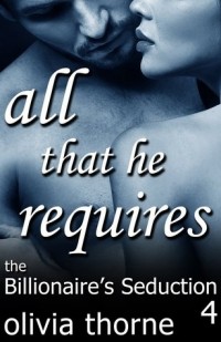 Olivia Thorne - All That He Requires