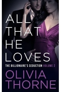 Olivia Thorne - All That He Loves