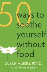 50 Ways to Soothe Yourself Without Food