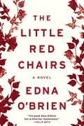 Edna O&#039;Brien - The Little Red Chairs