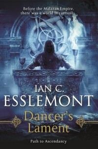 Ian C. Esslemont - Dancer's Lament