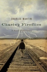Charles Martin - Chasing Fireflies