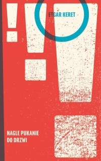 Etgar Keret - Nagle pukanie do drzwi