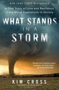  - What Stands in a Storm: A True Story of Love and Resilience in the Worst Superstorm in History