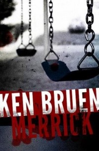 Кен Бруен - Merrick
