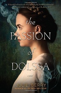 Julie Berry - The Passion of Dolssa