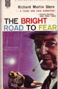 Richard Martin Stern - The Bright Road to Fear