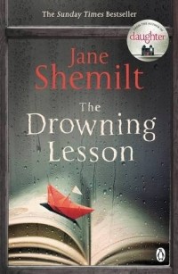 Jane Shemilt - The Drowning Lesson