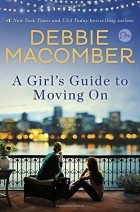 Debbie Macomber - A Girl&#039;s Guide to Moving On