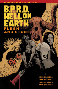  - B.P.R.D. Hell on Earth, Vol. 11: Flesh and Stone
