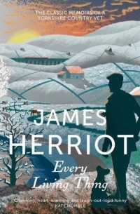 James Herriot - Every Living Thing