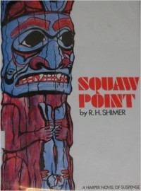 R.H. Shimer - Squaw Point