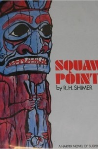 R.H. Shimer - Squaw Point