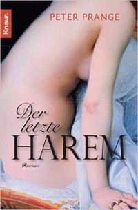 Peter Prange - Der letzte Harem